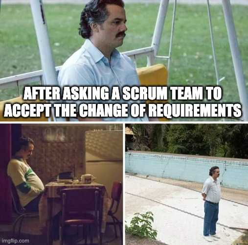 Asking a Scrum team to accept the change of requirements